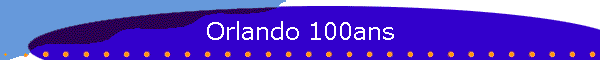 Orlando 100ans